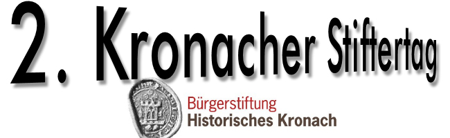 Einladung zum 2. Kronacher Stiftertag der Bürgerstiftung Historisches Kronach