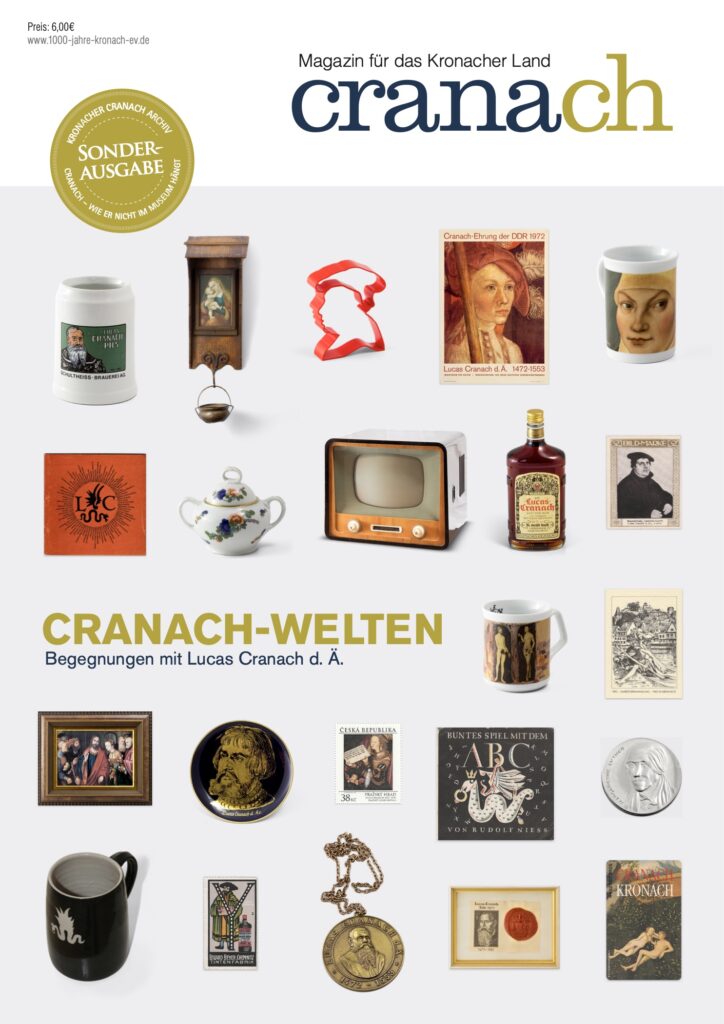 Titelseite des Sonderhefts „CRANACH-WELTEN – Begegnungen mit Lucas Cranach d. Ä.“ mit Cranach-Erinnerungsstücken wie Bierkrug, Tassen, Briefmarken, Likörflasche und Medaille