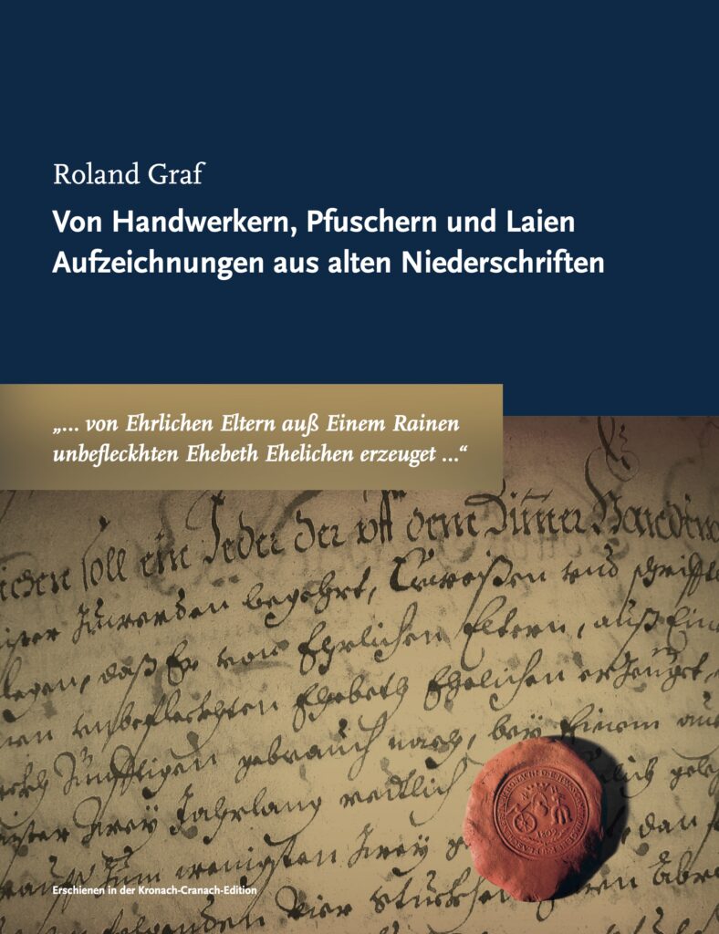 Buchcover „Von Handwerkern, Pfuschern und Laien – Aufzeichnungen aus alten Niederschriften“ von Roland Graf mit alter Handschrift und rotem Siegel von 1802